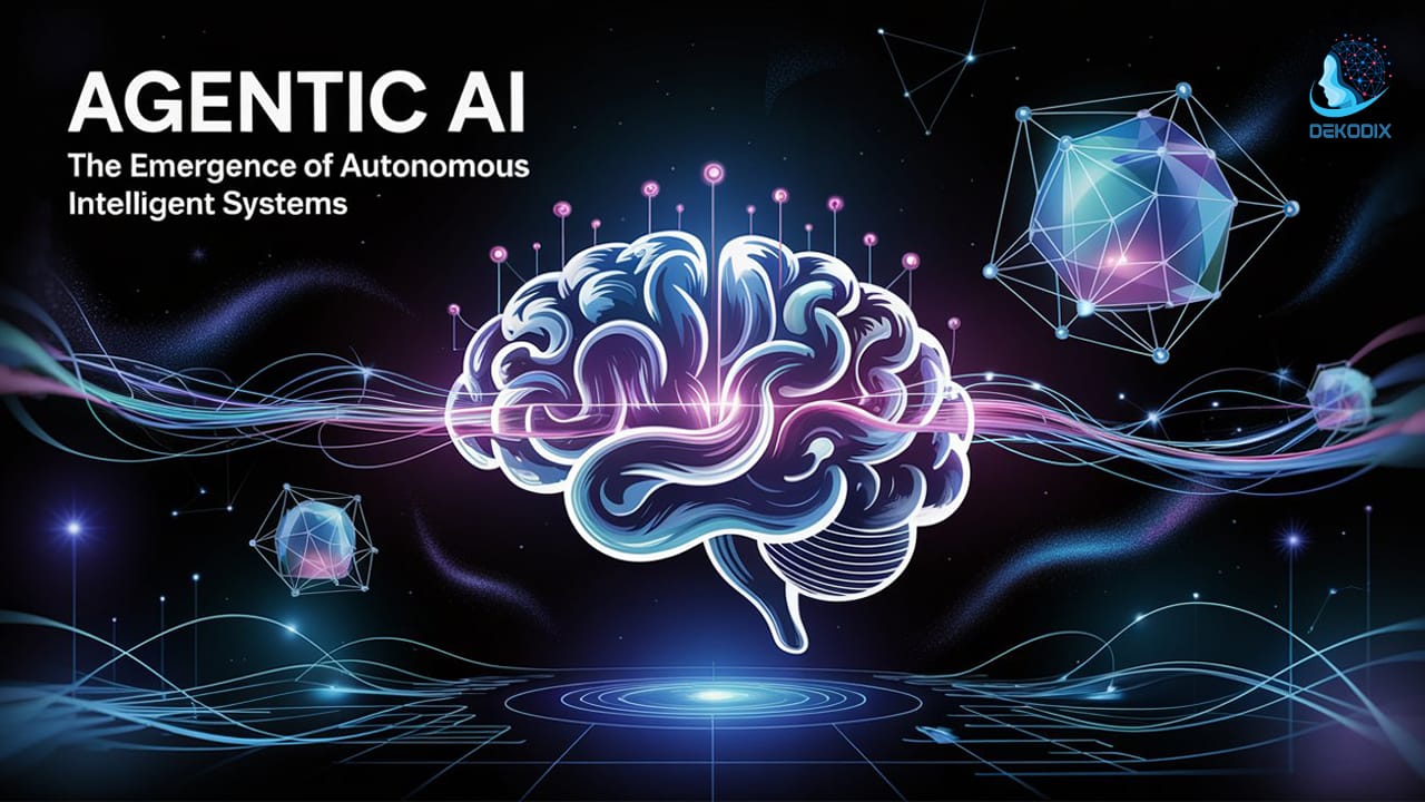 Agentic AI: The Emergence of Autonomous Intelligent Systems
